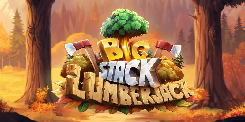 Big Stack Lumberjack Slot Review: Features & Strategies